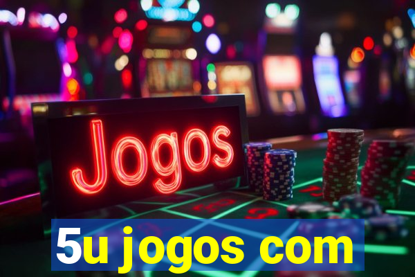 5u jogos com